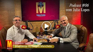 Podcast 06 - Julio Lopes